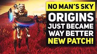 No Man's Sky ORIGINS UPDATE Just Became Way Better: New Update 3.01 & 3.02 Patch Notes (NMS ORIGINS)