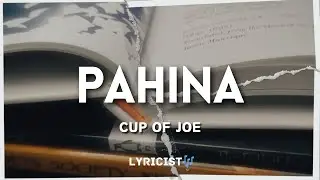 Pahina - Cup of Joe Lyrics