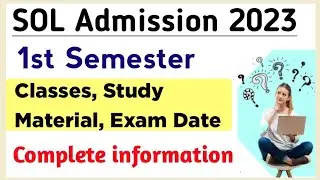 SOL Admission 2023 : Exam , Classes , and Study Material Information | Sol first semester exam 2023