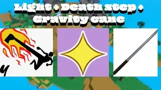 Light + Death step + Gravity cane Combo