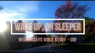 🔴 WAKE UP, OH SLEEPER (with Lyrics) Wednesdays Bible Study - CBF
