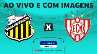 JOGO COMPLETO: GRÊMIO NOVORIZONTINO X NOROESTE | SEMIFINAL - VOLTA | PAULISTÃO KIA A2 2023