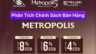 Ph&acirc;n T&iacute;ch Ch&iacute;nh S&aacute;ch B&aacute;n H&agrave;ng Chung Cư Metropoli 5 HH2D Nam An Kh&aacute;nh | Vinhomes Trung Đen