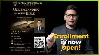 Understanding the Whole Bible: Enrollment Now Open!!!