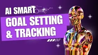 AI SMART Goal Setting & Tracking | Achieve More with These Strategies