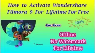 How to Activate Wondershare Filmora 9 Offline Wihtout any Software