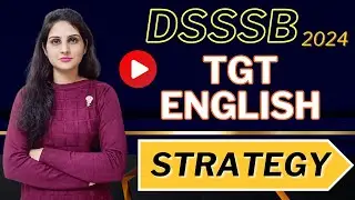 🔴DSSSB TGT ENGLISH 2024 | MY STRATEGY | JOIN 9 PM