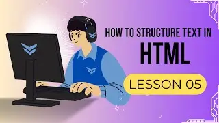 How to Structure Text in HTML &ndash; Headings, Paragraphs & Formatting | Web Development Bootcamp #5