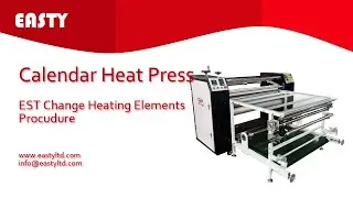 Change Heating Element Procedure for Calendar Heat Press | Calandra de sublimacion | Easty EST