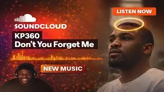 &ldquo;THIS SONG HIT DIFFERENT 😳 | KP360 &ndash; Don&rsquo;t You Forget Me (REACTION)&rdquo;