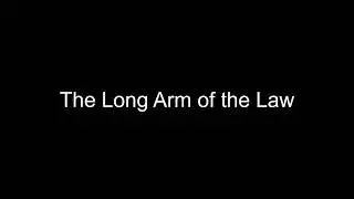 The Long Arm of the Law