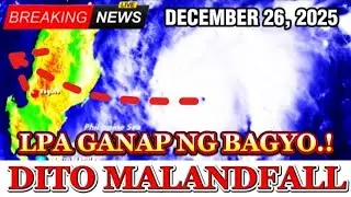 LPA GANAP NG BAGYO NAGBAGO NG DIRECTION‼️ WEATHER UPDATE TODAY PHILIPPINES DECEMBER 26 2025
