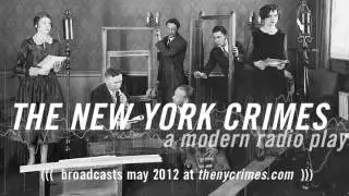 The New York Crimes: A Modern Radio Play Trailer by Kristen Felicetti