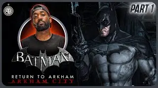 BATMAN: RETURN TO ARKHAM CITY N CHILL | PART 1
