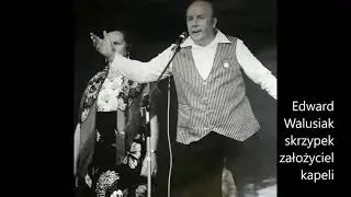 Kapela Edwarda Walusiaka z Buska