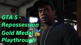 GTA 5 - Repossession | Gold Medal Playthrough | PS5