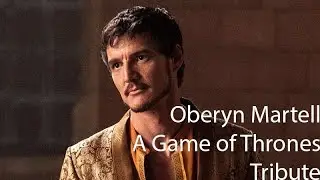 GoT - The Red Viper - Oberyn Martell Tribute