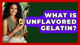 What Is Unflavored Gelatin? - Keto Kitchen HQ