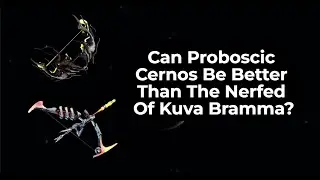 Can Proboscic Cernos Be Better Than The Nerfed Of Kuva Bramma In Warframe?
