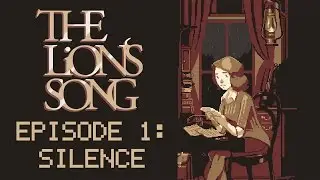 The Lion's Song - Let's Play - Episode 1: 