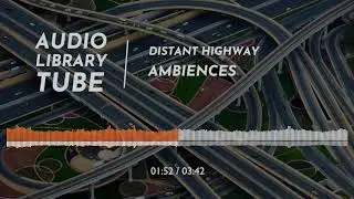 Distant Highway Sound Effect | Ambiences