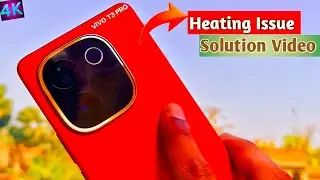 Vivo T3 Pro 5G Heating Issue Solution Full Video || Bas Itna Kar Lo || No Heating || Heating Solu...