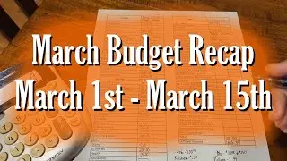 March Budget Recap | March 1st - 15th | Final job cushion numbers | Tax refund | Pre-job Loss