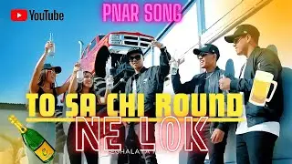 TO SA CHI ROUND NE LOK [compose by meghalaya muz #pnarsong #2026]