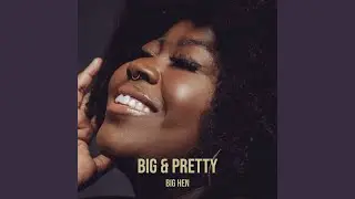 Big & Pretty