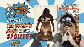 Smark & Friends #99 | The Druid's Hand Spoiler-Review with The Wordsmith