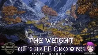 Elder Scrolls Online  - L43 The Weight of Three Crowns