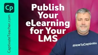 Publish Your Adobe Captivate  eLearning To Your LMS
