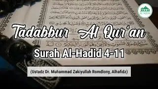 Tadabbur Surah Al-Hadid 4-11 Bersama Ustadz Dr. Muhammad Zakiyullah Romdlony