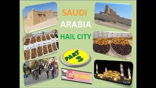Saudi Arab- Hail City -2020 [ PART - 3 ]