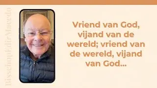 Vriend van God, vijand van de wereld; vriend van de wereld, vijand van God&hellip;