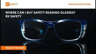 Where Can I Buy Safety Reading Glasses? | RX Safety