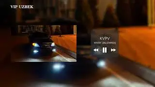 Kvpv - West (slowed) Vip Uzbek Music / Trend Music 