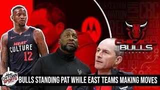 Chicago Bulls Still Betting On Continuity While Teams In East Continue Making Moves To Improve