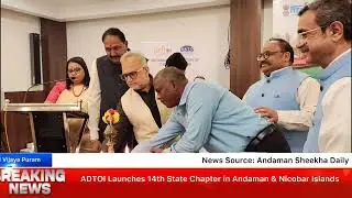 ADTOI Launches 14th State Chapter in Andaman & Nicobar Islands