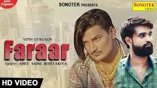 AMIT SAINI ROHTAKIYA : Faraar | Vipin Gurgaon,Divya Jangid, Rb | New Haryanvi Songs Haryanavi 2021