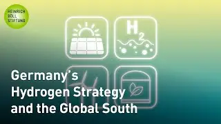 Germany&lsquo;s Hydrogen Strategy and the Global South