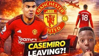 Casemiro leaving Man united at the end of the season reaction😱