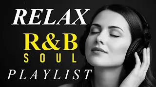 🎶 Chill Soul & R&B Flow &ndash; Relaxing Emotional Love Mix for Nights & Quiet Moments
