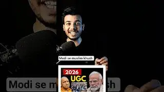 Kya modi ke faisle se muslim khush hai?UGC act
