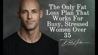 The Only Fat Loss Plan That Works For Busy, Stressed Women Over 35