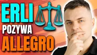 Erli POZYWA Allegro! Podwyżki CPC, Smart Drożeje, Koniec Wielowariantowości Ofertowej.