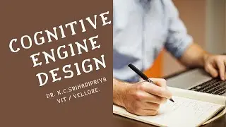 Cognitive Engine Design