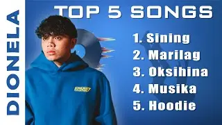 DIONELA Best Song Playlist | Sining, Marilag, Oksihina, Musika, Hoodie
