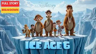 Disney Ice Age 6 (2025) | Full Story Explained | Will Manny&rsquo;s Family Survive?