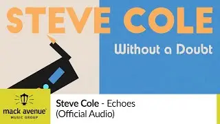 Steve Cole - Echoes (Official Audio)